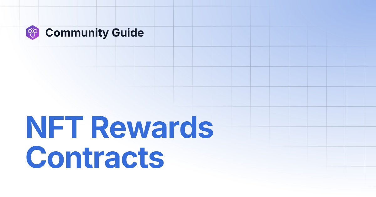 NFT Rewards Contracts Community Guide
