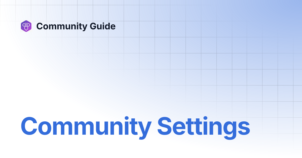 Community Settings | Product Guide | Community Guide